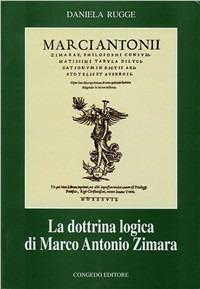 La dottrina logica di Marco Antonio Zimara - Daniela Rugge - Libro Congedo 2004, Filol. classica e sc. filosof. Testi sagg | Libraccio.it