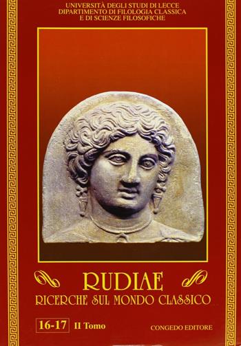Rudiae. Ricerche sul mondo classico vol. 16-17/2  - Libro Congedo 2005, Univ. Le-Dip. filol. class. e Med. Quad. | Libraccio.it