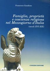 Famiglia, proprietà e coscienza religiosa nel Mezzogiorno d'Italia