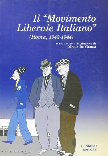 Il movimento liberale italiano  - Libro Congedo 2005, Univ. Le-Dip. st. stor. Med. età mod. | Libraccio.it