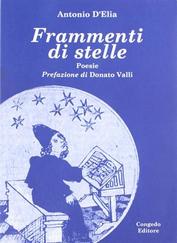 Frammenti di stelle - Antonio D'Elia - Libro Congedo 2006 | Libraccio.it