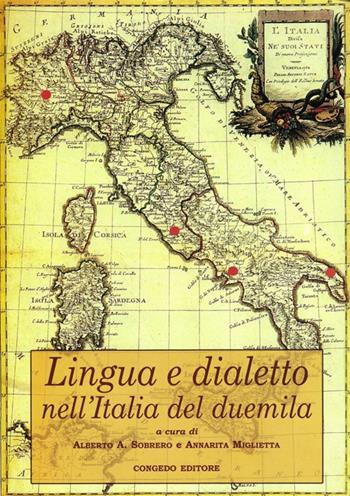 Lingua e dialetto nell'Italia del Duemila  - Libro Congedo 2006, Sociolinguistica e dialettologia | Libraccio.it