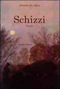 Schizzi - Antonio De Masi - Libro Congedo 2007 | Libraccio.it