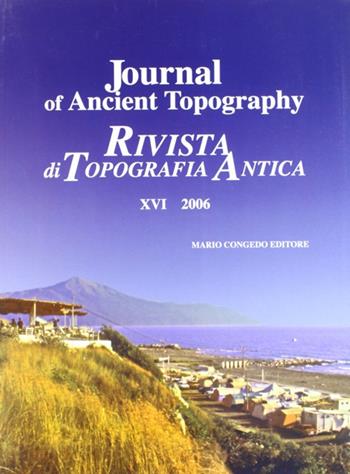 Journal of ancient topography-Rivista di topografia antica. Ediz. bilingue. Vol. 16  - Libro Congedo 2008, Rivista di topografia antica | Libraccio.it