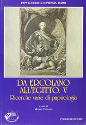 Da Ercolano all'Egitto. Ricerche varie di papirologia. Vol. 5