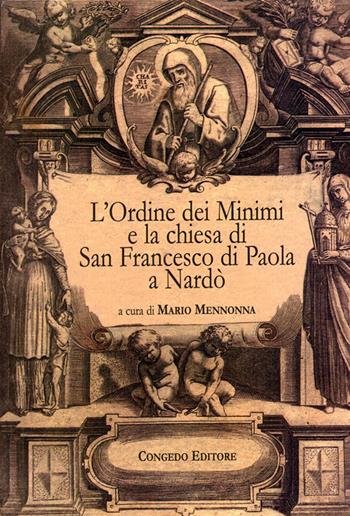L' Ordine dei Minimi e la chiesa di San Francesco di Paola a Nardò  - Libro Congedo 2008, Nardò | Libraccio.it