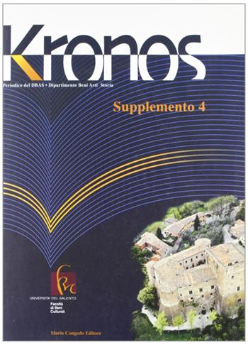 Kronos. Supplemento. Vol. 4  - Libro Congedo 2008, Periodico Dip. beni arti, storia. Un. Le. | Libraccio.it
