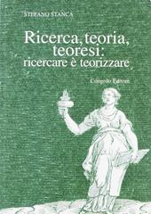 Ricerca teoria teoresi. Ricercare è teorizzare