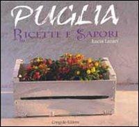 Puglia ricette e sapori - Lucia Lazari - Libro Congedo 2010 | Libraccio.it