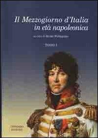 Il Mezzogiorno d'Italia in età napoleonica  - Libro Congedo 2012, Dip. studi storici Medioevo età contemp. | Libraccio.it