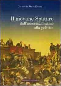 Il giovane Spataro dall'associazionismo alla politica - Carmelita Della Penna - Libro Congedo 2012, Dip. studi storici Medioevo età contemp. | Libraccio.it