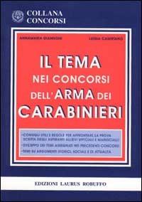 Il tema nei concorsi dell'arma dei carabinieri - Annamaria Giannoni, Luigia Casertano - Libro Laurus Robuffo 2016, Concorsi | Libraccio.it