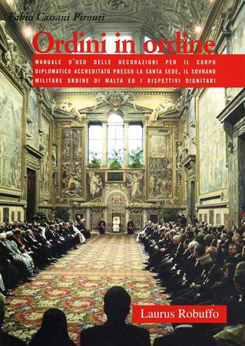 Ordini in ordine - Fabio Pironti Cassani - Libro Laurus Robuffo 2005 | Libraccio.it