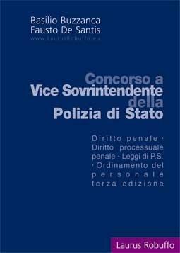 Concorso a vice sovraintendente della polizia di Stato - Basilio Buzzanca, Fausto De Santis - Libro Laurus Robuffo 2009 | Libraccio.it