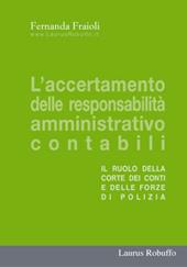 L' accertamento delle responsabilità amministrativo contabili. Il ruolo della Corte dei Conti e delle forze di polizia