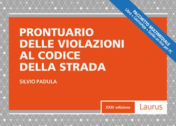 Prontuario delle violazioni al codice della strada - Silvio Padula - Libro Laurus Robuffo 2019 | Libraccio.it