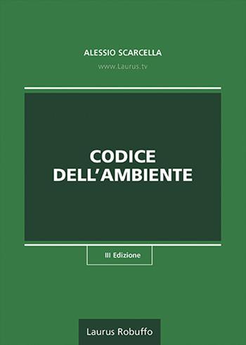 Codice dell'ambiente. Con QR Code  - Libro Laurus Robuffo 2021 | Libraccio.it