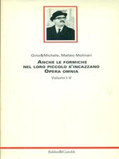 Anche le formiche nel loro piccolo s'incazzano. Opera omnia
