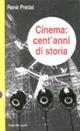 Cinema: cent'anni di storia - René Prédal - Libro Dalai Editore 1997, I saggi | Libraccio.it