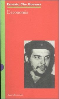 L' economia - Ernesto Che Guevara - Libro Dalai Editore 1997, I Nani | Libraccio.it