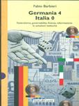 Germania-Italia 4 a 0. Come i tedeschi hanno risolto i quattro problemi che azzoppano l'Italia nella corsa verso l'Europa - Fabio Barbieri - Libro Dalai Editore 1997, I saggi | Libraccio.it