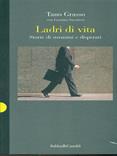 Ladri di vita. Storie di strozzini e disperati - Tano Grasso, Gaetano Savatteri - Libro Dalai Editore 1997, Giallo & nero | Libraccio.it