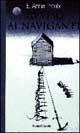 Avviso ai naviganti - E. Annie Proulx - Libro Dalai Editore 1997, Romanzi e racconti | Libraccio.it