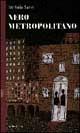 Nero metropolitano - Michele Serio - Libro Dalai Editore 1997, Romanzi e racconti | Libraccio.it