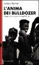 L' anima dei bulldozer - Andrea Berrini - Libro Dalai Editore 1997, I saggi | Libraccio.it
