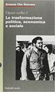 Opere scelte. Vol. 2: La trasformazione politica, economica e sociale. - Ernesto Che Guevara - Libro Dalai Editore 1997, I saggi | Libraccio.it