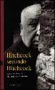 Hitchcock secondo Hitchcock - Alfred Hitchcock - Libro Dalai Editore 1997, I saggi | Libraccio.it