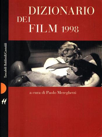 Dizionario dei film 1998 - Paolo Mereghetti - Libro Dalai Editore 1997, I Nani | Libraccio.it