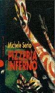 Pizzeria Inferno - Michele Serio - Libro Dalai Editore 1997, I Nani | Libraccio.it