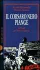 Il corsaro Nero piange! - Riccardo Schwamenthal, Michele L. Straniero - Libro Dalai Editore 1997, I Nani | Libraccio.it