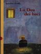 La dea dei baci - Ippolita Avalli - Libro Dalai Editore 1997, Romanzi e racconti | Libraccio.it