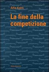 La fine della competizione