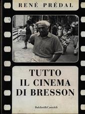 Tutto il cinema di Bresson