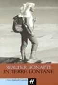 In terre lontane - Walter Bonatti - Libro Dalai Editore 1997, Storie della storia d'Italia | Libraccio.it