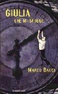 Giulia che mi sfugge - Marco Bacci - Libro Dalai Editore 1998, Romanzi e racconti | Libraccio.it
