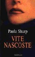 Vite nascoste - Paula Sharp - Libro Dalai Editore 1998, Romanzi e racconti | Libraccio.it