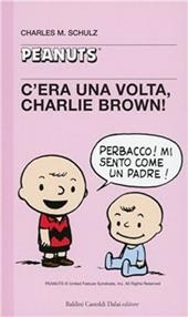 C'era una volta, Charlie Brown