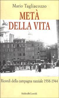 Metà della vita - Mario Tagliacozzo - Libro Dalai Editore 1998, Romanzi e racconti | Libraccio.it