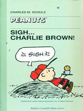 Sigh... Charlie Brown!