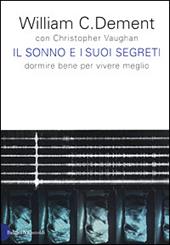 Il sonno e i suoi segreti. Dormire bene per vivere meglio