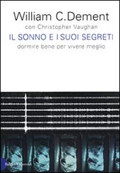 Il sonno e i suoi segreti. Dormire bene per vivere meglio