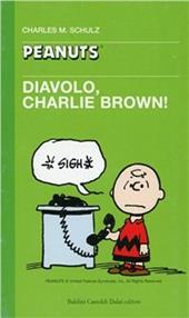 Diavolo, Charlie Brown!