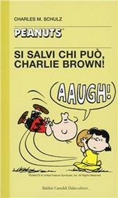 Si salvi chi può, Charlie Brown!