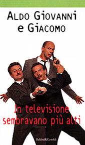 In televisione sembravano più alti