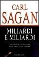 Miliardi e miliardi. Riflessioni di fine millennio sulla terra e i suoi inquilini - Carl Sagan - Libro Dalai Editore 1998, I saggi | Libraccio.it