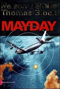 Mayday - Thomas Block, Nelson DeMille - Libro Dalai Editore 1999, Romanzi e racconti | Libraccio.it